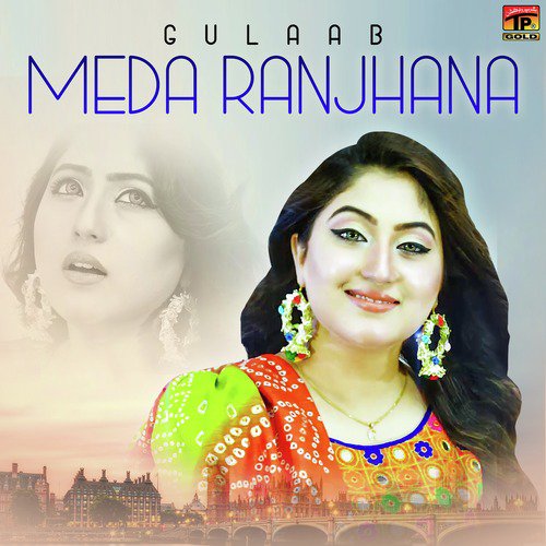 Meda Ranjhana - Gulaab
