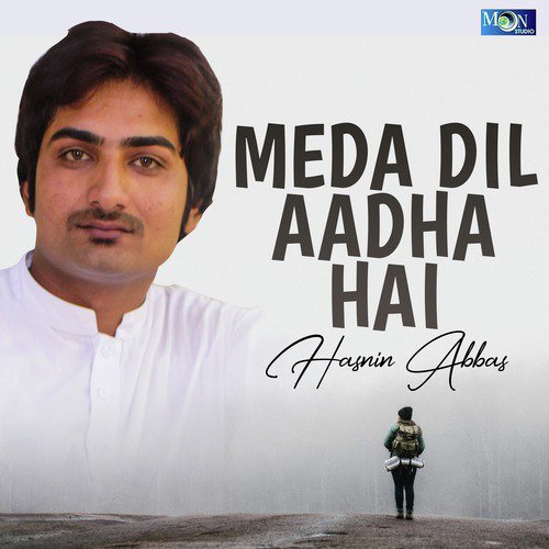 Meda Dil Aadha Hai - Hasnain Abbas