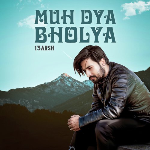 Muh Dya Bholya - 13ARSH