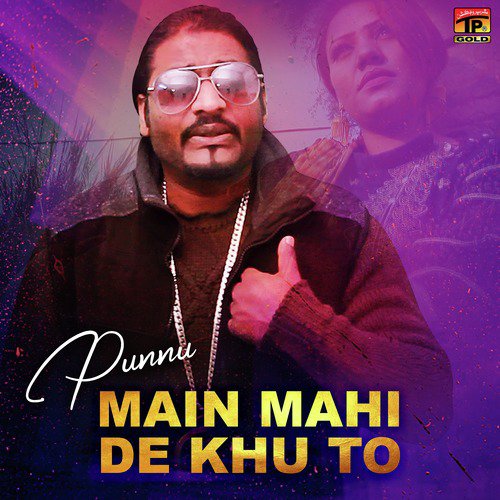 Main Mahi De Khu To - Punnu