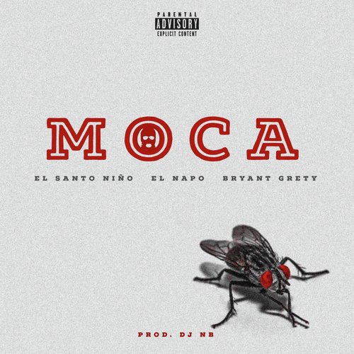 Moca - El Napo, El Santo Nio amp Bryant Grety