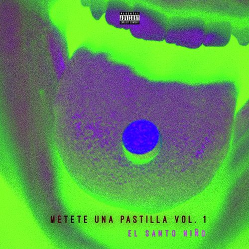Metete Una Pastilla, Vol 1 - El Santo Nio