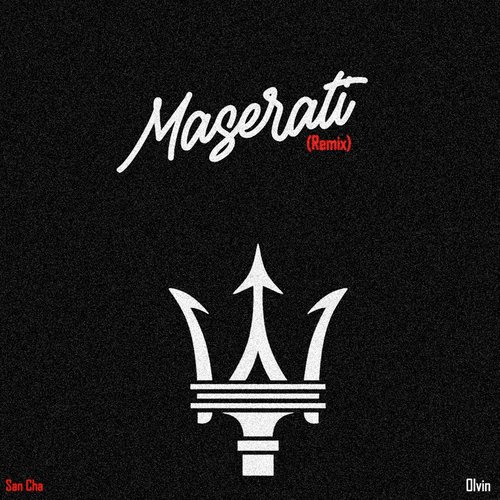 Maserati (Remix) - San Cha amp Olvin