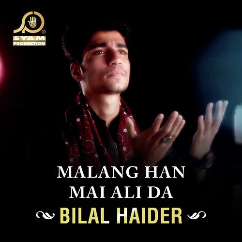 Malang Han Mai Ali Da - Bilal Haider