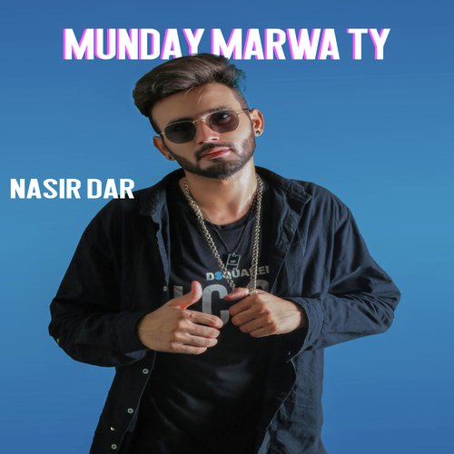 Munday Marwa Ty - Nasir Dar