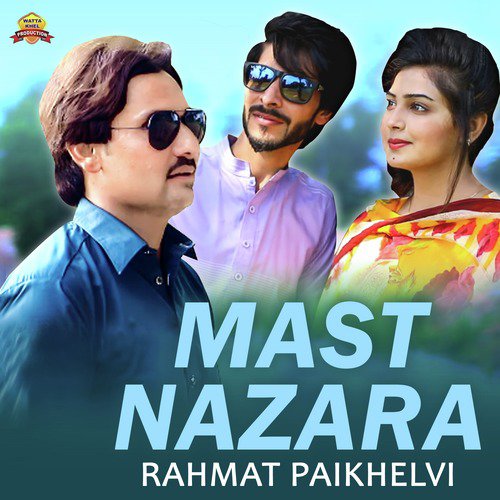 Mast Nazara - Rahmat Paikhelvi