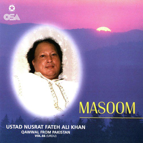 Sochta Hoon Keh Woh Kitne Masoom Teh - Nusrat Fateh Ali Khan