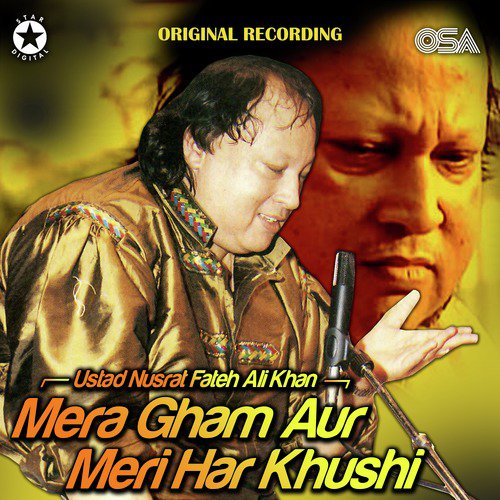 Mera Gham Aur Meri Har Khushi - Nusrat Fateh Ali Khan