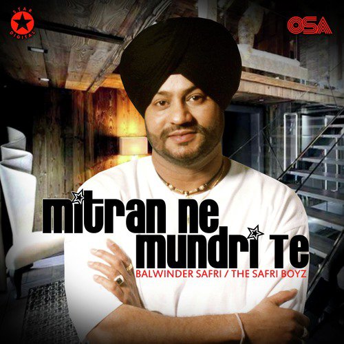 Mitran Ne Mundri Te - Balwinder Safri, The Safri Boyz