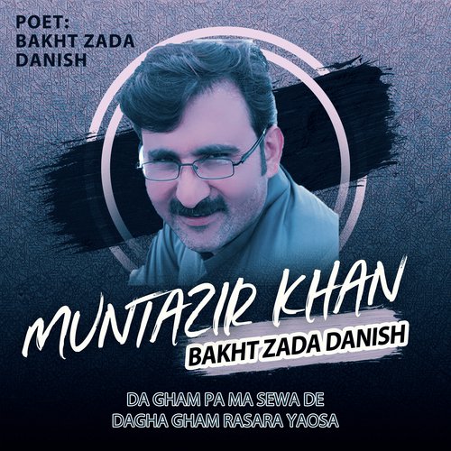 Muntazir Khan New Song Poet Bakht Zada Danish - Muntazir Khan