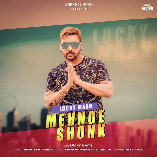 Mehnge Shonk - Lucky Maan