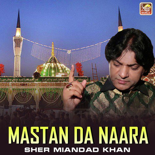 Mastan Da Naara - Sher Miandad Khan