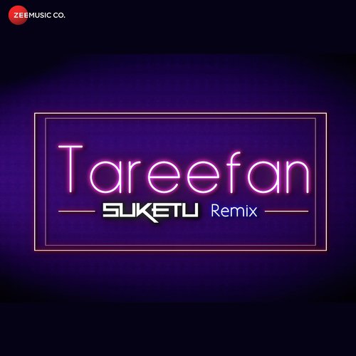 Tareefan Remix By Dj Suketu - Shefali Alvares, Lady Bee, Shalmali Kholgade, Pritam, Arijit Singh