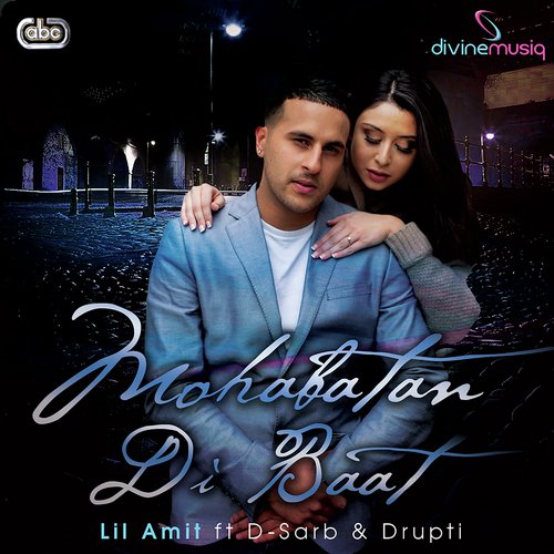 Mohabatan Di Baat - Lil Amit, D-Sarb amp Drupti