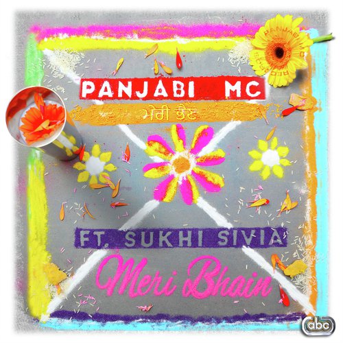 Meri Bhain - Panjabi MC, Sukhi Sivia