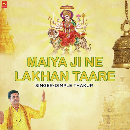 Maiya Ji Ne Lakhan Taare - Dimple Thakur