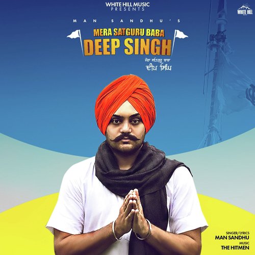 Mera Satguru Baba Deep Singh - Man Sandhu