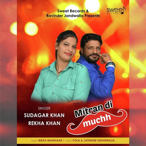 Mitran di muchh - Sudagar Khan, Rekha Khan, Rekha Khan