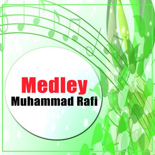 Medley - Muhammad Rafi