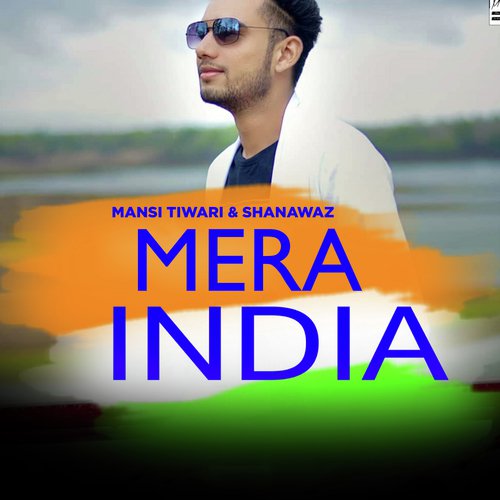Mera India - Mansi Tiwari, Shanawaz