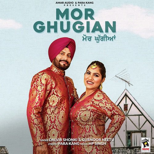 Mor Ghugiyan - Dalvir Shonki, Gurnoor Neetu
