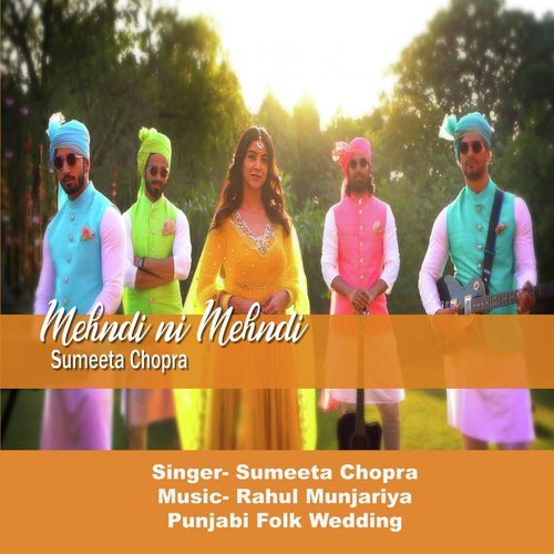 Mehndi Ni Mehndi - Sumeeta Chopra