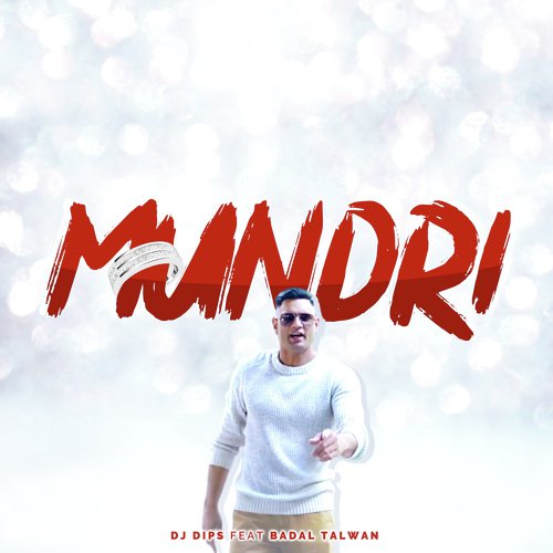 Mundri - Dj Dips, Badal Talwan