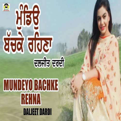 Mundeyo Bachke Rehna - Daljit Dardi, Meena Sharma