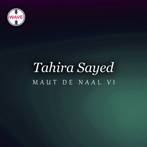 Maut De Naal Vi - Tahira Sayed, Sumeira Shehzad