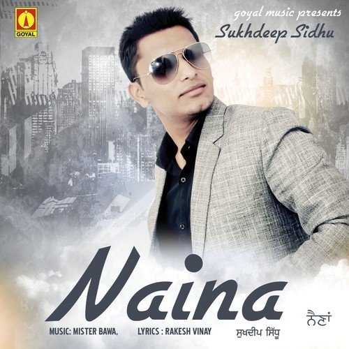 Naina - Sukhdeep Sidhu