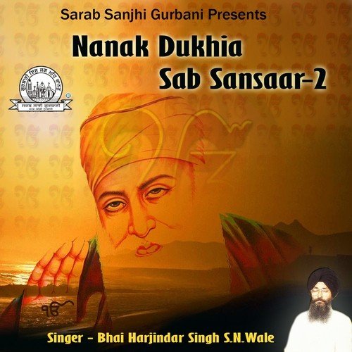 Nanak Dukhia Sab Sansaar - Bhai Harjinder Singh Ji Sri Nagar Wale