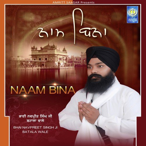 Naam Bina - Bhai Navpreet Singh Ji Batala Wale