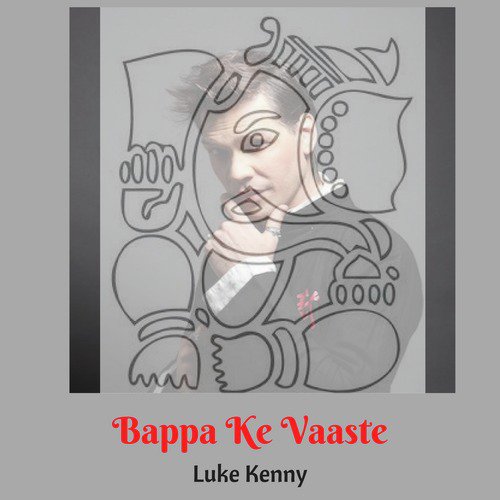 Bappa Ke Vaaste - Luke Kenny