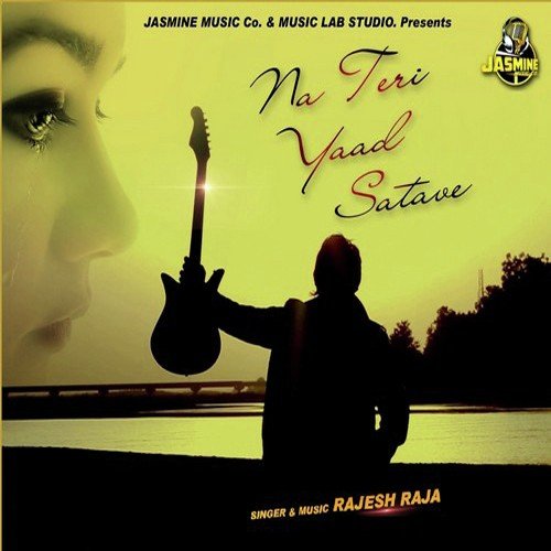 Na Teri Yaad Satave - Rajesh Raja