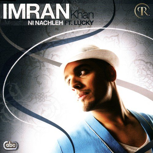 Ni Nachleh (Album Version) - Imran Khan