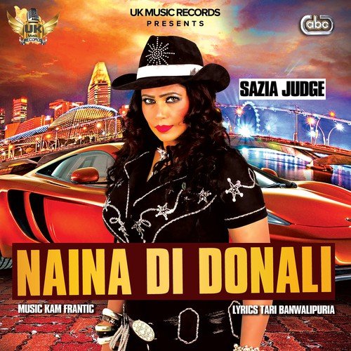 Naina Di Donali - Sazia Judge, Kam Frantic