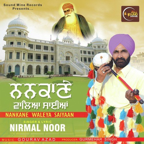 Nankane Waleyan Saiyan - Nirmal Noor