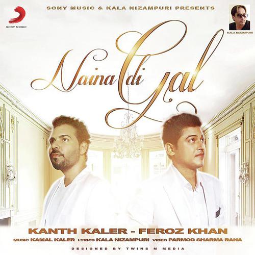 Naina Di Gal - Feroz Khan, Kanth Kaler