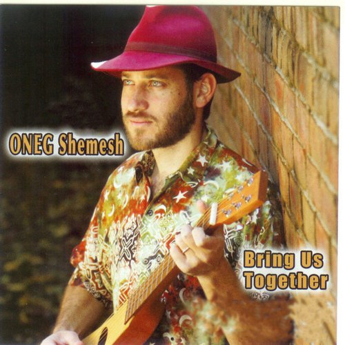Bring Us Together - Oneg Shemesh Band