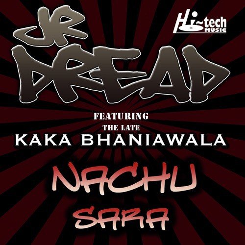 Nachu Sara - Jr Dread, Kaka Bhaniawala