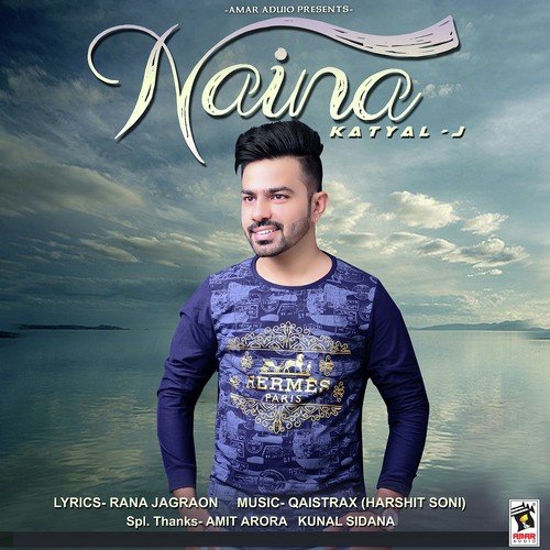 Naina - Katyal J