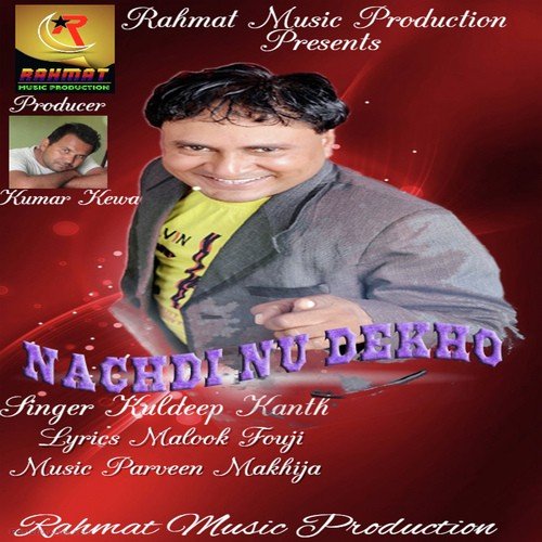 Nachdi Nu Dekho - Kuldeep Kanth, Kuldeep Kanth