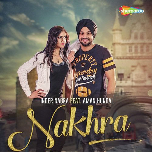 Nakhra - Inder Nagra