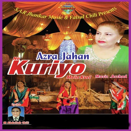 Ne Kuriyo Mein Kuri - Azra Jahan