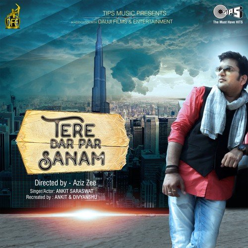 Tere Dar Par Sanam - Sourabh Joshi