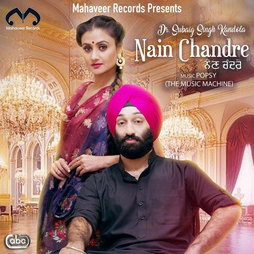 Nain Chandre - Dr. Subaig Singh Kandola with Popsy
