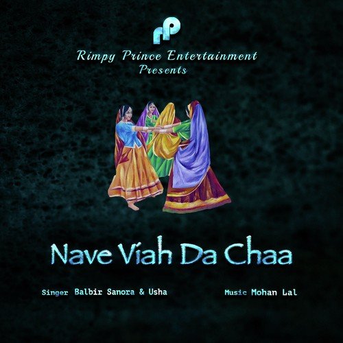 Nave Viah Da Chaa - Balbir Sanora, Singer Usha