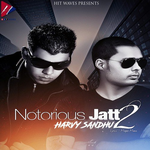 Notorious Jatt 2 - Harvy Sandhu, Randy J
