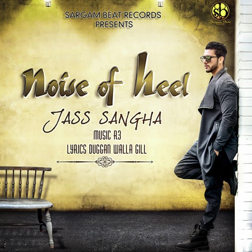 Noise Of Heel - Jass Sangha