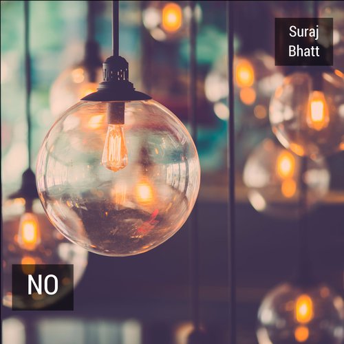 No - Suraj Bhatt